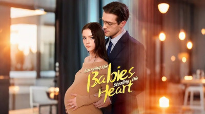 Watch 'Carrying His Babies, Stealing His Heart' Short Drama FREE [Full Episodes] (Short Drama Online)