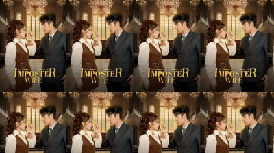 Watch 'The Imposter Wife' Short Drama FREE [Full Episodes] (Short Drama Online)