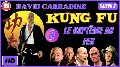 Kung Fu S2E8 Le Baptême du Feu