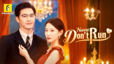 Watch 'Nanny Don't Run' Short Drama FREE [Full Episodes] (Short Drama Online)