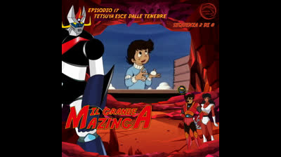 Il Grande Mazinga | 17 | 02/08