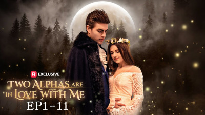'Two Alphas Are in Love with Me' Short Drama FREE [Full Episodes] (Short Drama Online)