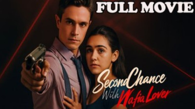 Watch 'Second Chance With Mafia Lover' Short Drama FREE [Full Episodes] (Short Drama Online)
