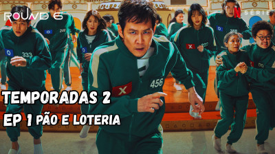 Round 6: Temporada 2 | EP 1 - Pão e loteria Series 2024 Legendado PT-BR