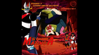 Il Grande Mazinga | 19 | 02/06