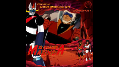 Il Grande Mazinga | 19 | 04/06